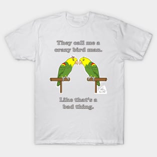 Crazy Bird Man Double Yellow-headed Amazon T-Shirt